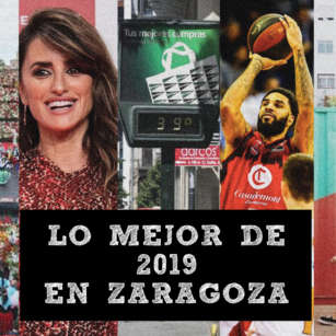 Lo mejor de 2019 en Zaragoza