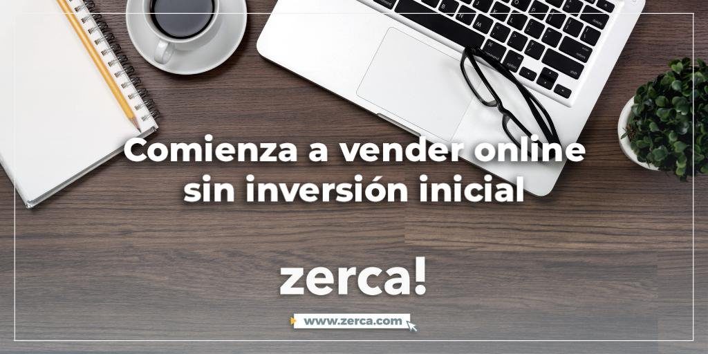 En la plataforma digital zerca! puedes empezar a vender online sin inversión inicial, y demás disfrutar del kit de digitalizacion