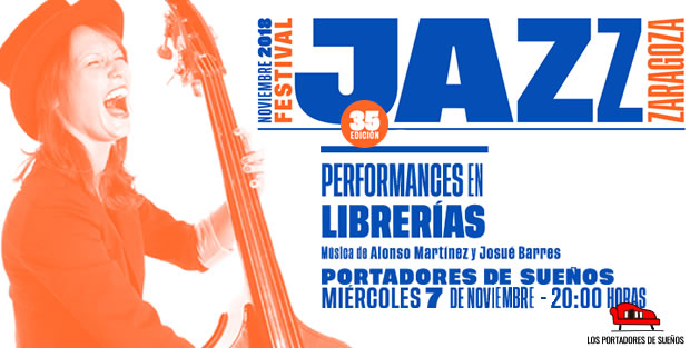 Festival de Jazz de Zaragoza - Performances de jazz en librerías como Portadores de sueños o Cálamo en la edición XXXV del festival este 2018