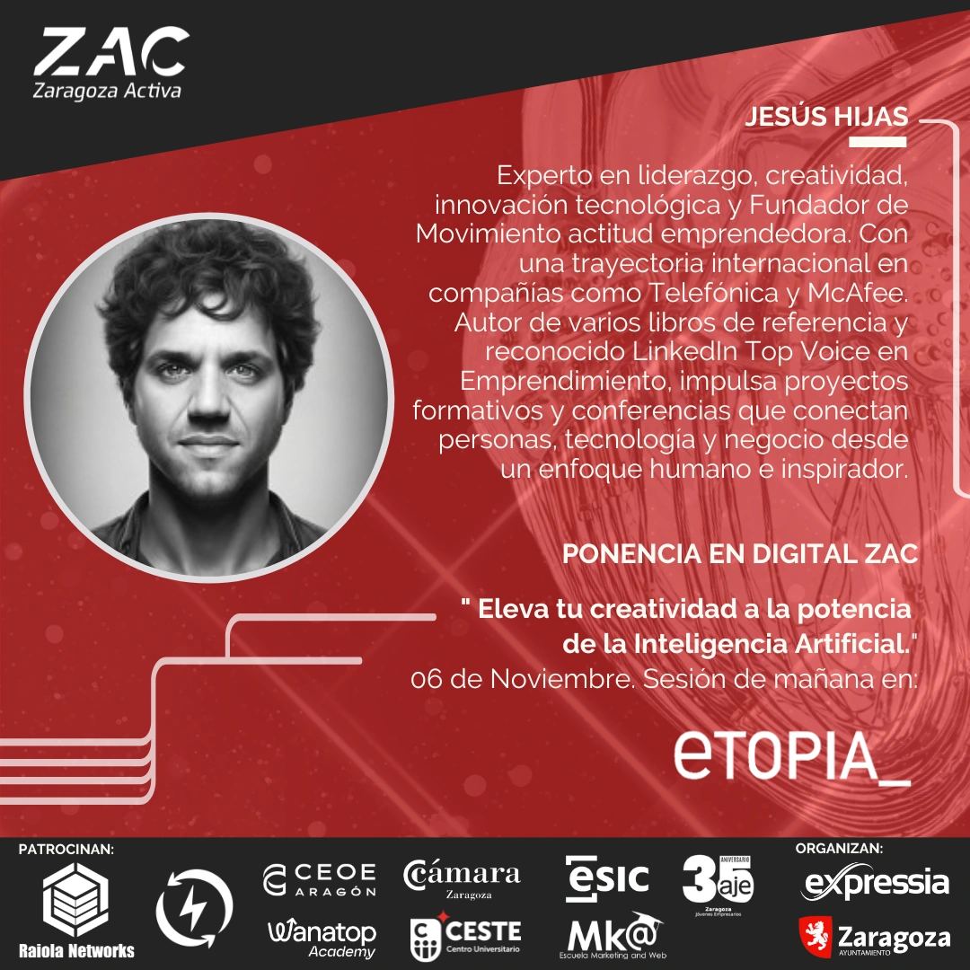 Congreso Digital ZAC V: Inteligencia Artificial, creatividad y emprendimiento se dan cita en Zaragoza 3 Imagen subida a Zaragoza Ciudad - 1 creatividad jesus hijas